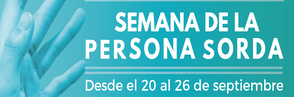 SEMANA DE LA PERSONA SORDA